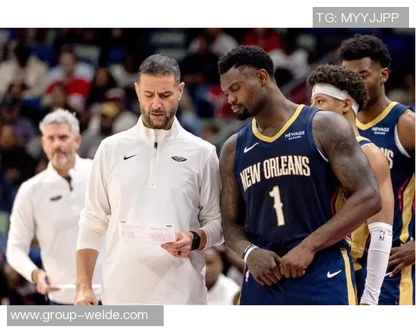 博雷戈透露锡安训练状态良好未来是否参与背靠背待定